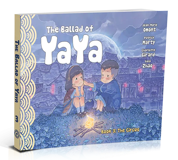 THE BALLAD OF YAYA Book 3, by Patrick Marty, Jean-Marie Omont, and Golo Zhao